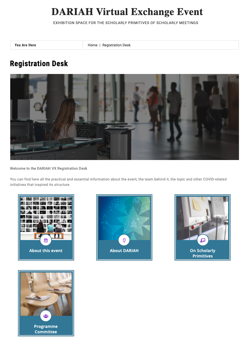 Screencapture of the Registration Desk page of the DARIAH website. It features a banner image at the top showing a stock image of a lobby, with a receptionist at a desk in the foreground and groups of people walking through the lobby. Below the banner image are navigation icons which read “About this event,” “About DARIAH,” “On Scholarly Primitives,” and “Programme Committee.”